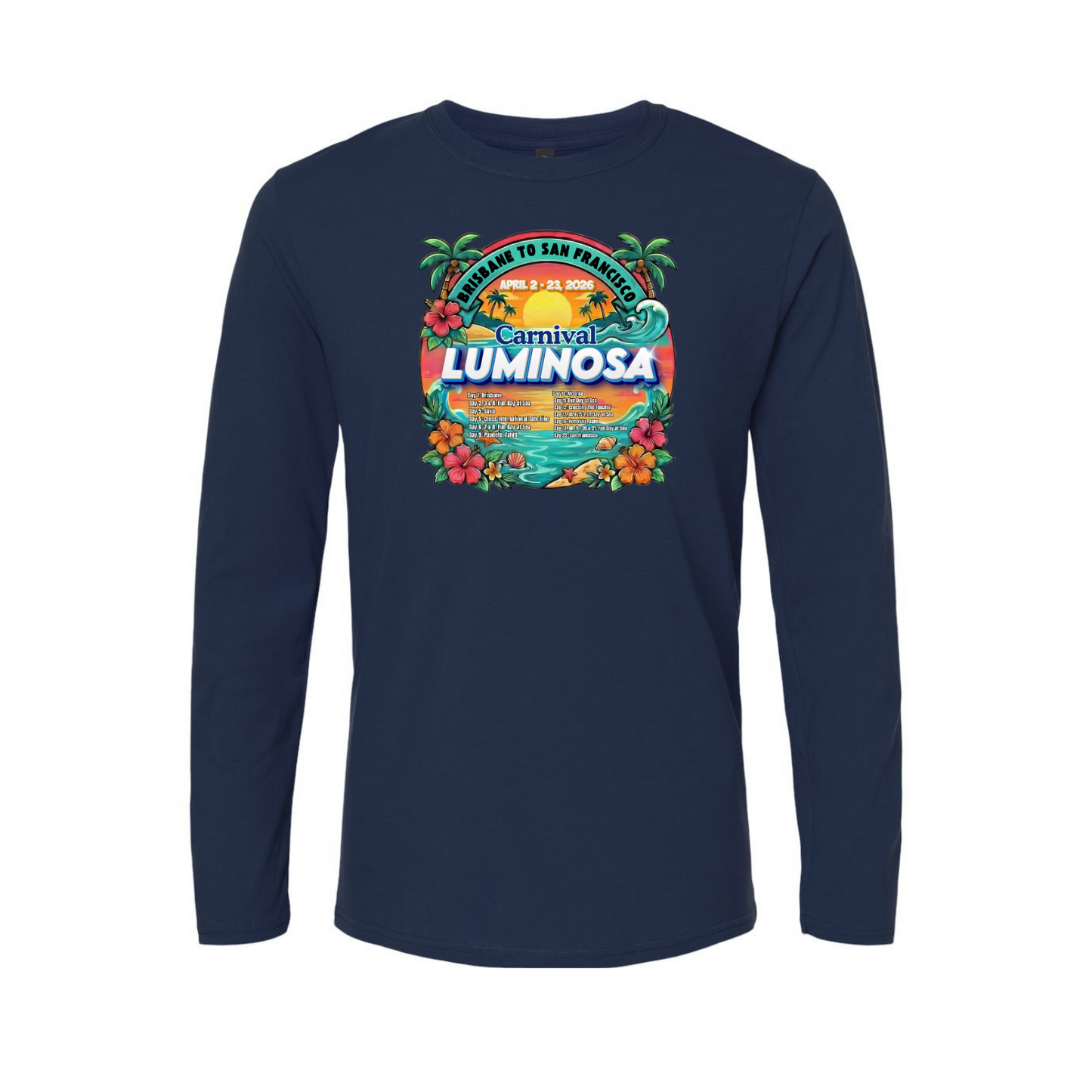 Carnival Luminosa Brisbane to San Francisco Transpacific April 2 - 23, 2026 Cruise Ringspun Cotton Long Sleeve T-Shirt